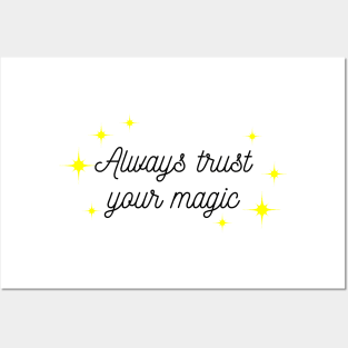 Always trust your Magic. Magical motivational design. Black and Yellow Posters and Art